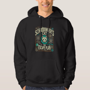 Schrodingers Cat Escape Plan, Funny Quantum Physic Hoodie