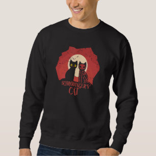 Schrodinger's Cat I Dead Or Alive Sweatshirt