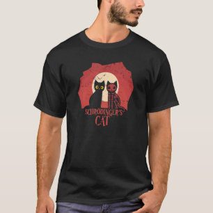Schrodinger's Cat I Dead Or Alive T-Shirt
