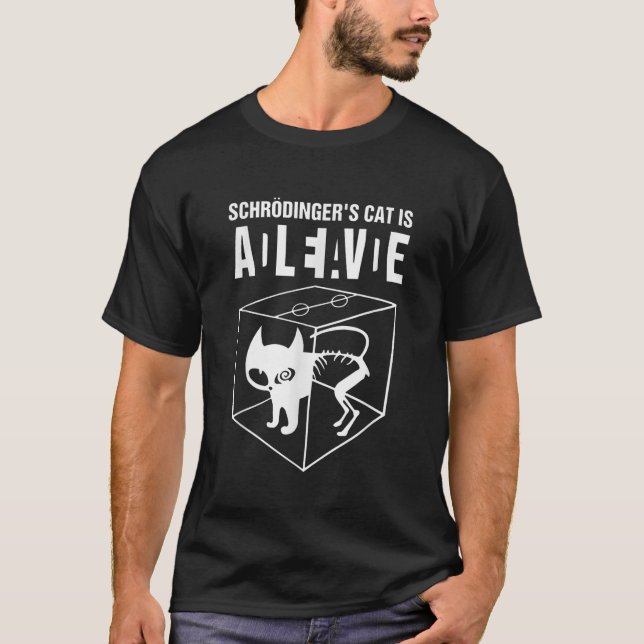 Schrodingers Cat Is Alive Dead Paradox Science Gee T-Shirt (Front)