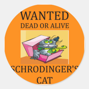 schrodinger's cat joke classic round sticker