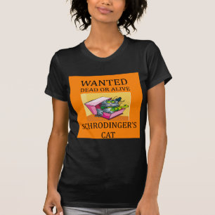 schrodinger's cat joke T-Shirt