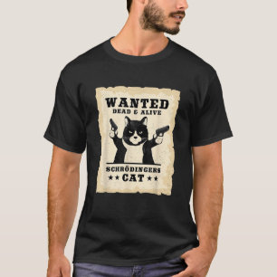 Schrodingers Cat Physics Paradox Quantum Mechanics T-Shirt