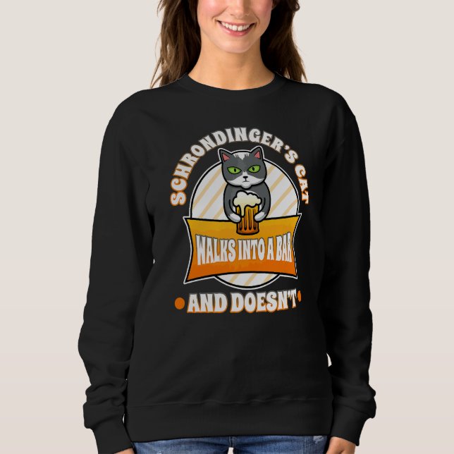 Schrodinger's Cat Sweatshirt (Front)