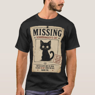 SCHRODINGER'S CAT T-Shirt
