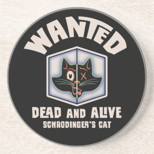Schrodinger's Cat Wanted Coaster