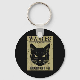 Schrodingers Cat Wanted Funny Science Physics Men Key Ring
