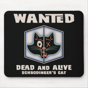 Schrodinger's Cat Wanted Mouse Pad