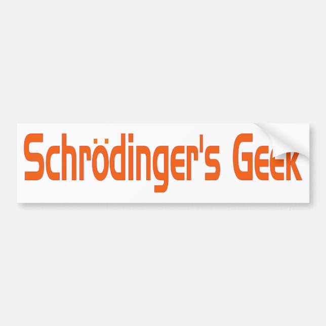 Schrodinger's geek bumper sticker (Front)
