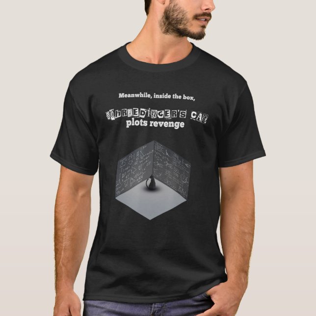 Schroedinger's Cat Box Revenge Joke Physics T-Shirt (Front)