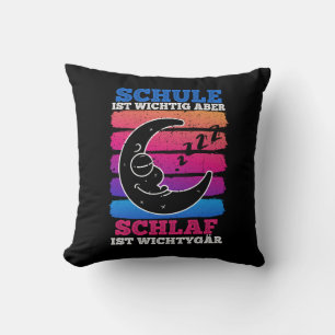 Schule ist Wichtig Aber Schlaf ist Wichtiger Cushion