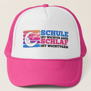 Schule Ist Wichtig Aber Schlaf Ist Wichtiger Trucker Hat