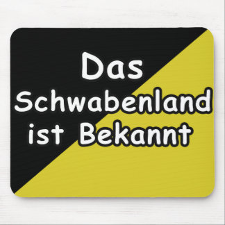Schwaebisch Are Known Mousepad