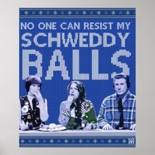 Schweddy Balls  Ugly Sweater Poster
