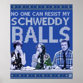 Schweddy Balls  Ugly Sweater Poster