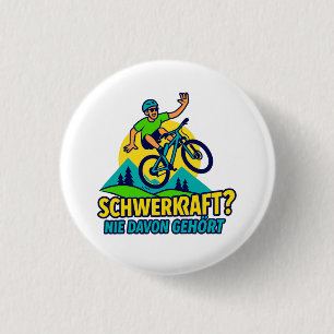 Schwerkraft?Lustiges Mountainbike Design für Biker 3 Cm Round Badge