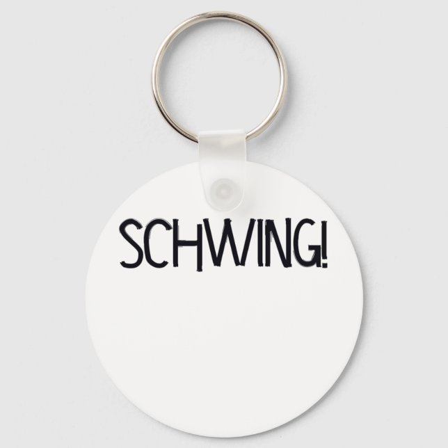 Schwing! by Chillee Wilson Key Ring (Front)