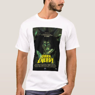 Sci-Fi Horror Movie Ad, Dark Energy T-Shirt