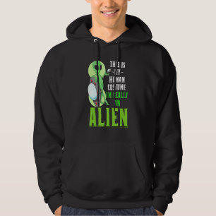 Sci Fi This Is My Human Costume Im Really An Alien Hoodie