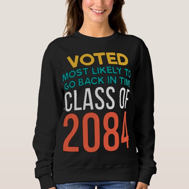 Sci Fi Voted Most Likely To Go Back In TIme Sweatshirt (Front)