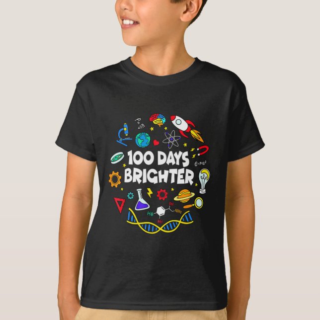 Science 100 Days Brighter Student Happy 100th Day  T-Shirt (Front)