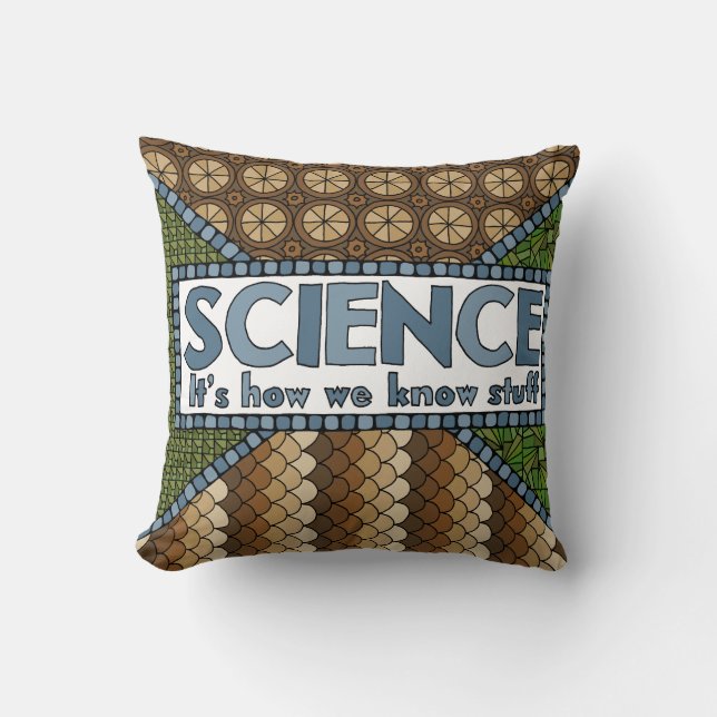 Science - A Throw Pillow for Science Proponents (Front)