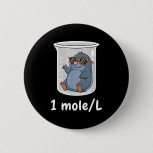 Science &amp; Technology Funny Chemistry 1 Mole L  6 Cm Round Badge