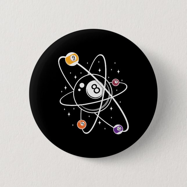 Science Atom Pool Lover 8- Billiards  6 Cm Round Badge (Front)
