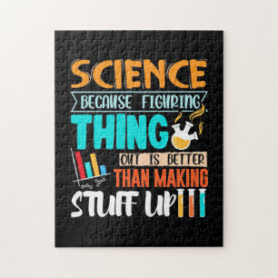 Science Because Figuring Thing Out Is Better Jigsaw Puzzle