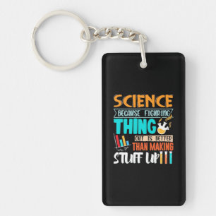 Science Because Figuring Thing Out Is Better Key Ring