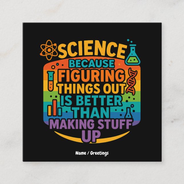 Science Because Figuring Things Out Funny Gift Square Business Card (Front)