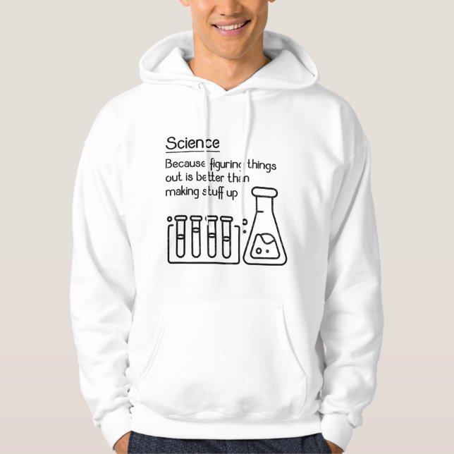 Science because figuring things out is better... F Hoodie (Front)