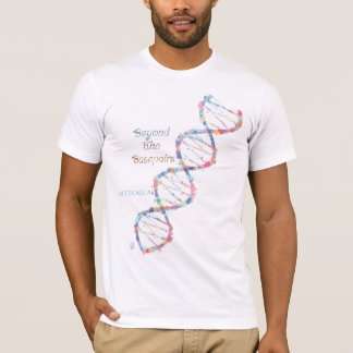 Science | Beyond The Basepairs T-Shirt