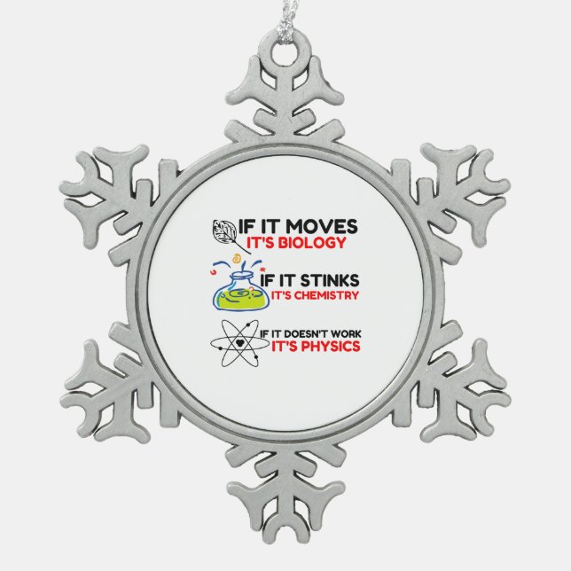 Science BIOLOGY CHEMISTRY PHYSICS Snowflake Pewter Christmas Ornament (Front)