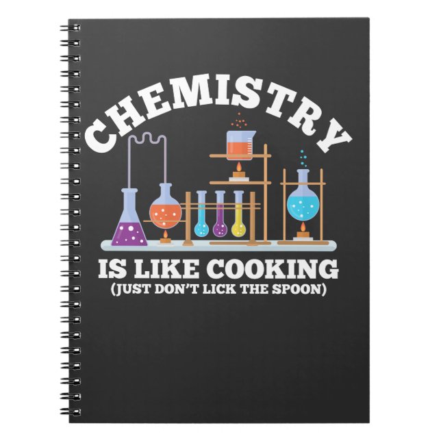 Science Chemist Humor Chemistry Is Like Cooking Notebook (Front)