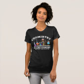 Science Chemist Humor Chemistry Is Like Cooking T-Shirt (Front Full)