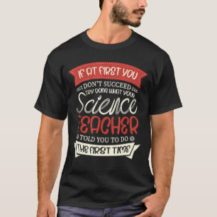 Science Chemist periodic Scientist Chemistry Teac T-Shirt