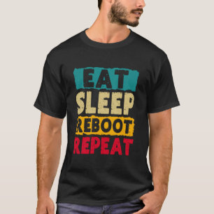 Science Coder EAT Sleep Reboot Repeat Funny Nerd C T-Shirt
