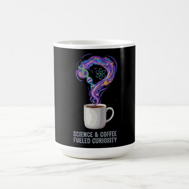  Science & Coffee Fuelled Curiosity Magic Mug (Center)