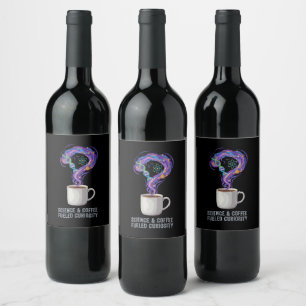  Science & Coffee Fuelled Curiosity Wine Label