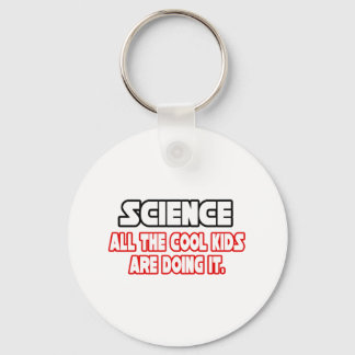 Science...Cool Kids Key Ring