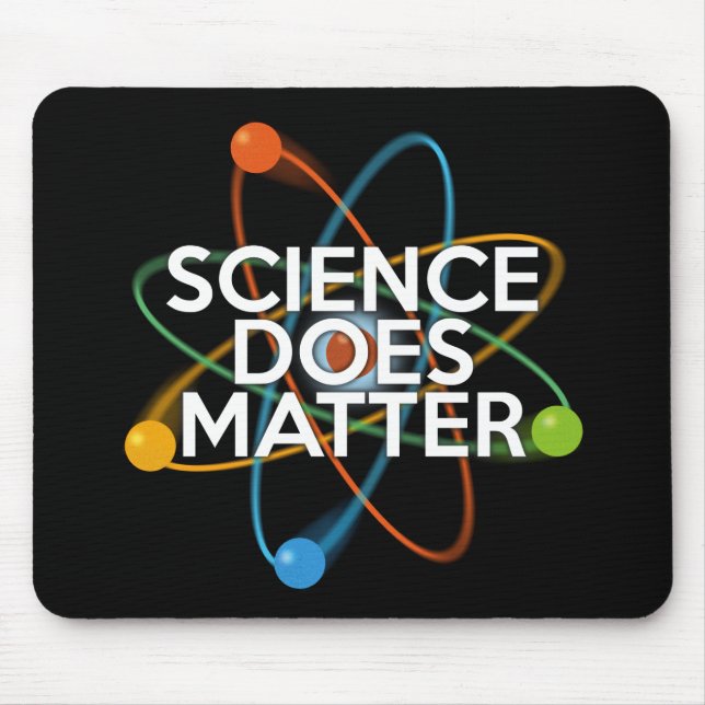 SCIENCE DOES MATTER MOUSE PAD (Front)