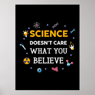 Science Does Not Care What You Believe Poster