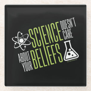Science Doesn't Care Glass Coaster