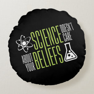 Science Doesn't Care Round Cushion