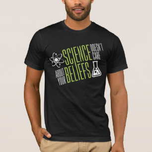Science Doesn't Care T-Shirt