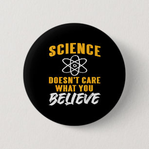 Science Doesn't Care What You Believe Atom Graphic 6 Cm Round Badge