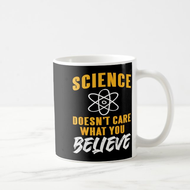 Science Doesn't Care What You Believe Atom Graphic Coffee Mug (Right)