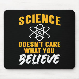 Science Doesn't Care What You Believe Atom Graphic Mouse Pad