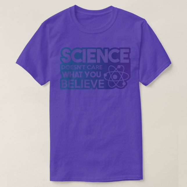 Science Doesn't Care What You Believe Premium 1882 T-Shirt (Design Front)